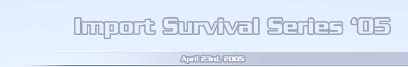 Import Survival Series '05