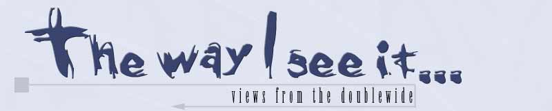 The way I see it....