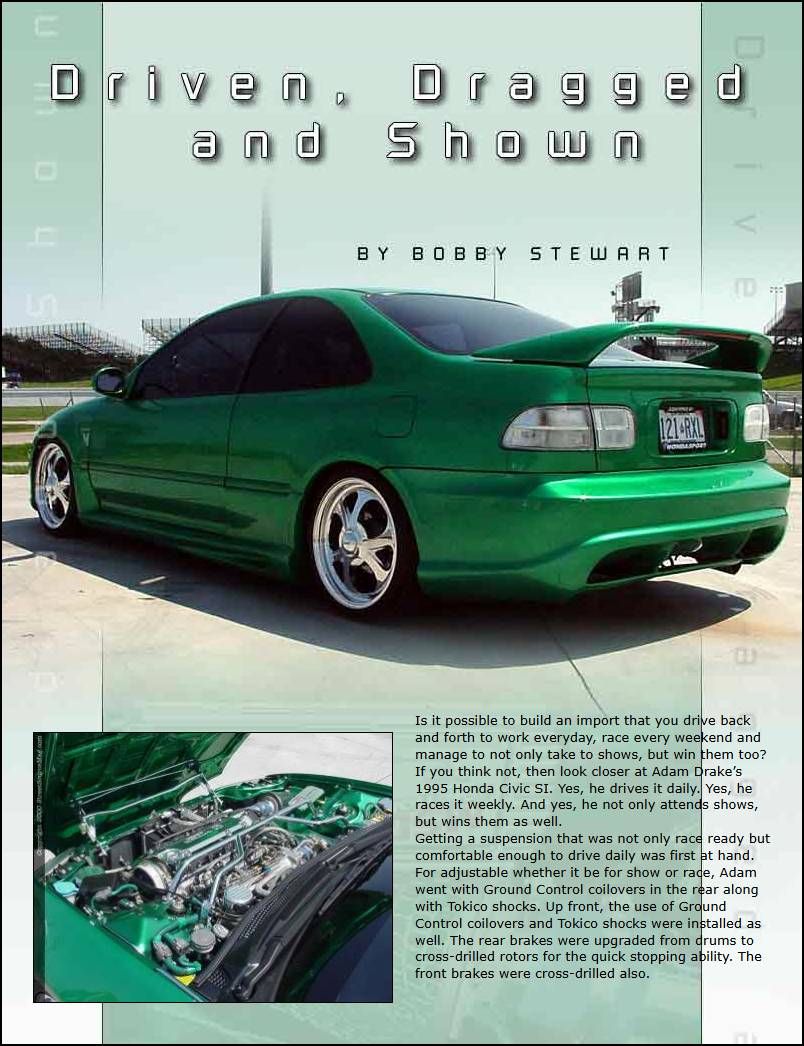 Driven, Dragged and Shown